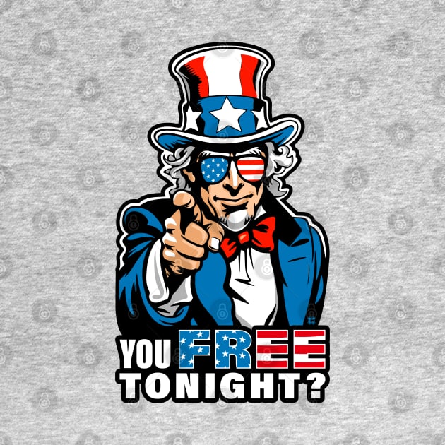 Fourth of July Cool Uncle Sam, You Free Tonight? wearing USA Flag Sunglasses by ChattanoogaTshirt